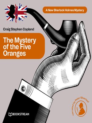 cover image of The Mystery of the Five Oranges--A New Sherlock Holmes Mystery, Episode 7 (Unabridged)